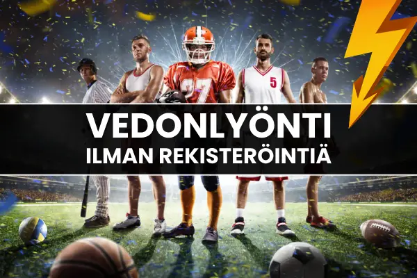 Vedonlyönti ilman rekisteröintiä