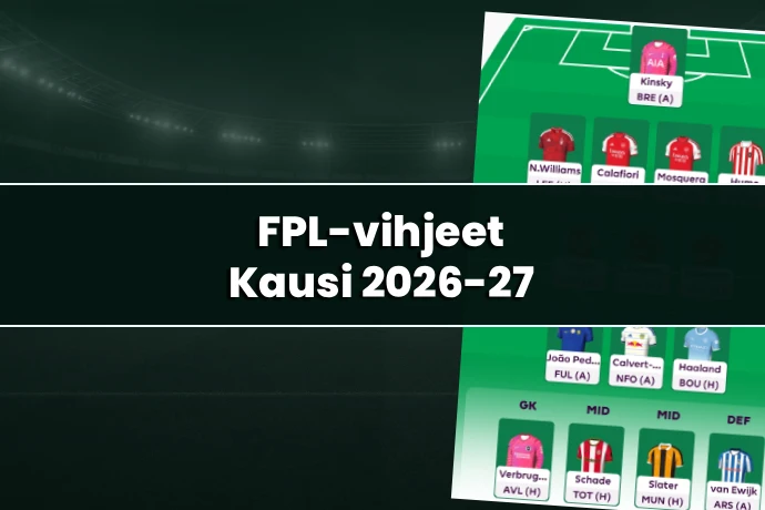 FPL-vihjeet: Kausi 2026-27
