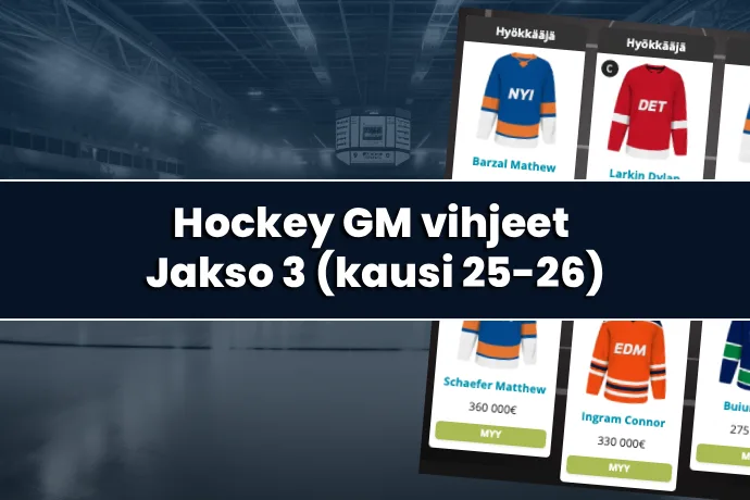 Hockey GM vihjeet: Jakso 3 (Kausi 2025-26)