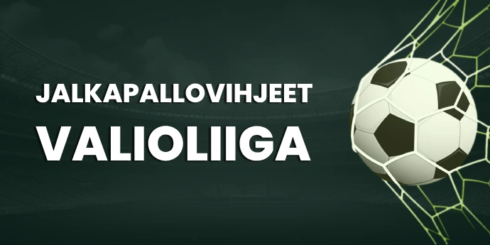 Jalkapallovihjeet: Valioliiga