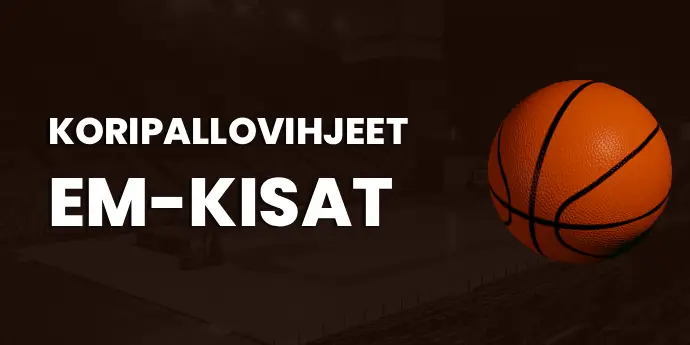 Koripallovihjeet: EM-kisat